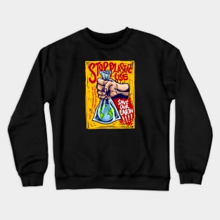 Stop plastic use Crewneck Sweatshirt